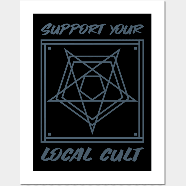 Support Your Local Cult Design Wall Art by ArtPace